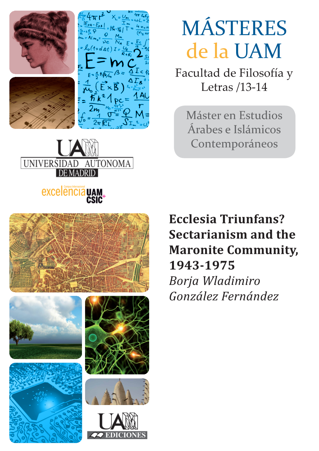 Ecclesia Triunfans? Sectarianism and the Maronite Community, 1943-1975 Borja Wladimiro González Fernández