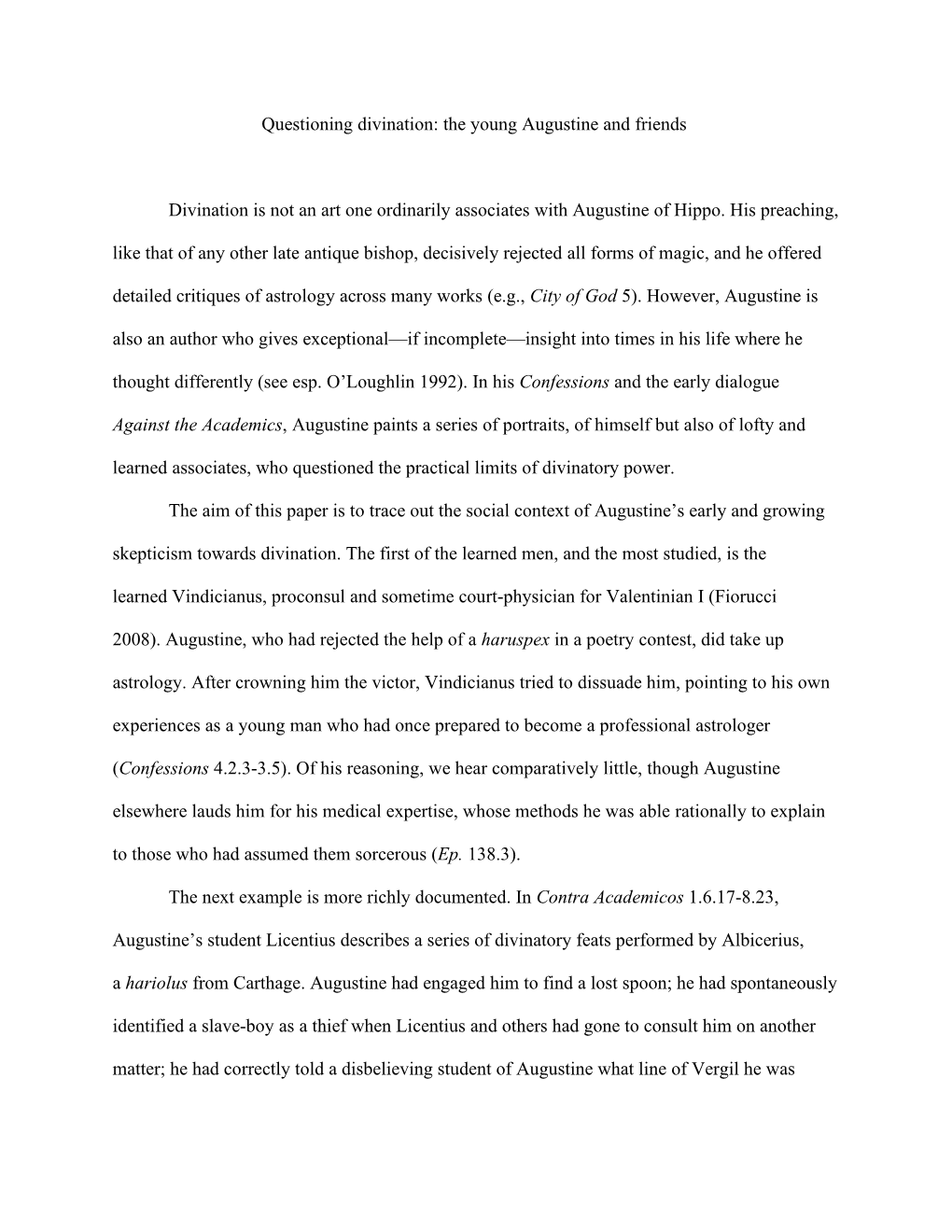 Questioning Divination: the Young Augustine and Friends Divination Is Not an Art One Ordinarily Associates with Augustine Of