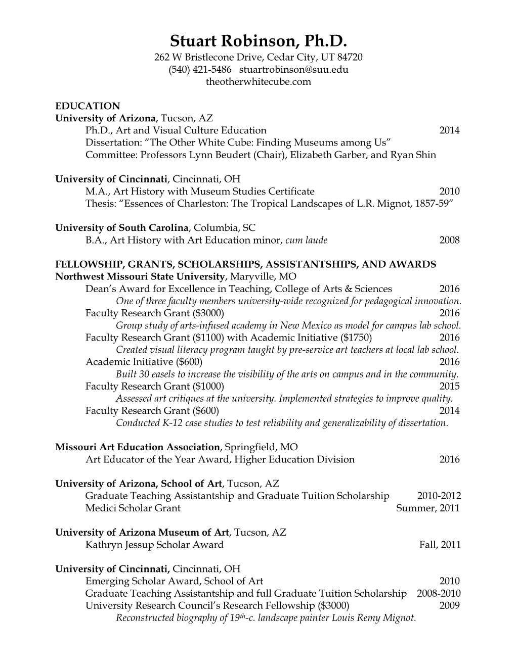 Stuart Robinson, Ph.D. 262 W Bristlecone Drive, Cedar City, UT 84720 (540) 421-5486 Stuartrobinson@Suu.Edu Theotherwhitecube.Com