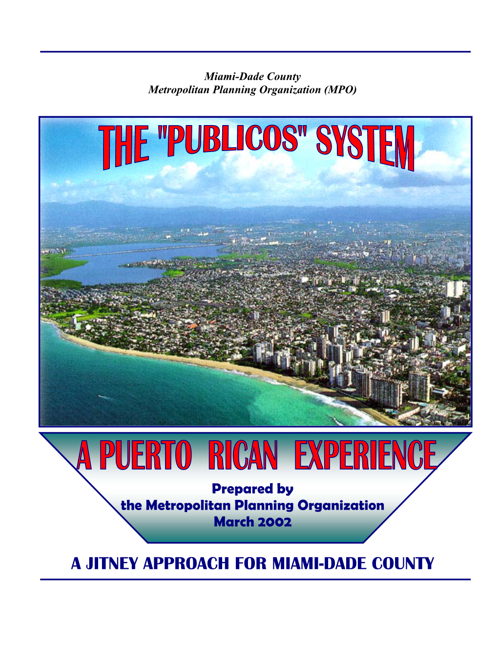 Jitney Approach for Miami-Dade County, the Publicos System: A