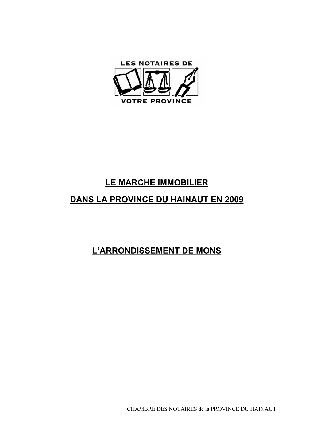 Le Marche Immobilier Dans La Province Du Hainaut En 2009 L'arrondissement De Mons