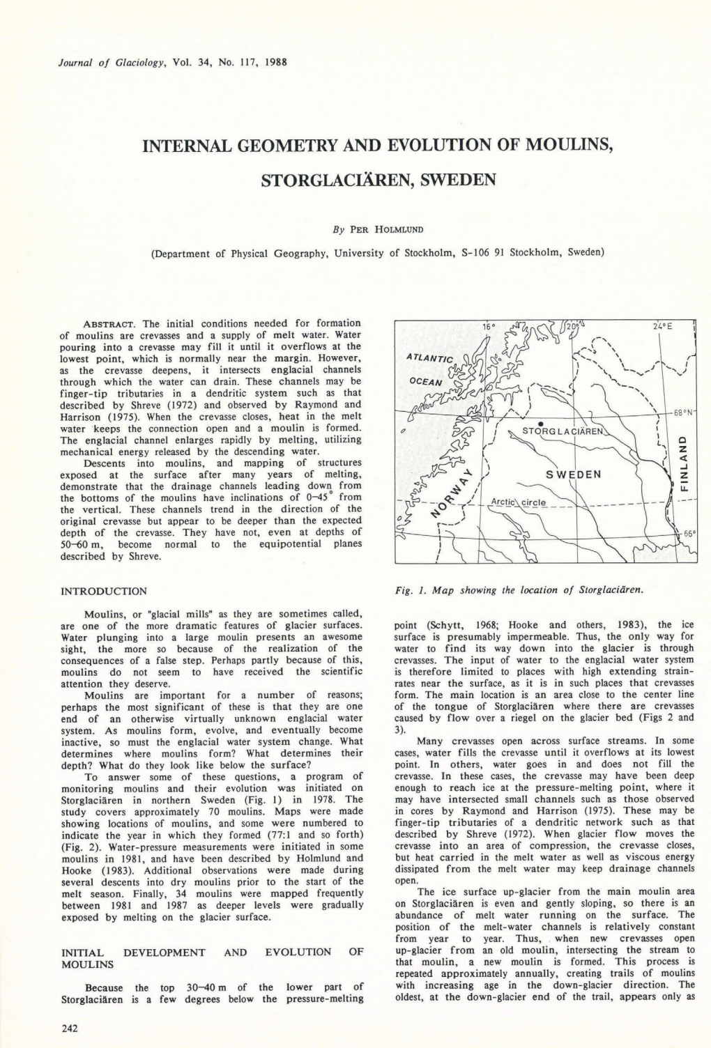 Internal Geometry and Evolution of Moulins