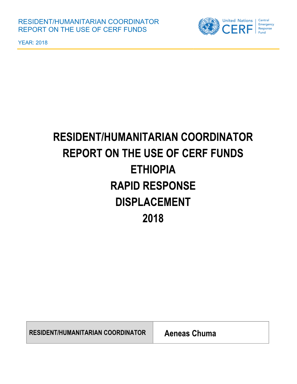 Resident/Humanitarian Coordinator Report on the Use of Cerf Funds Ethiopia Rapid Response Displacement 2018