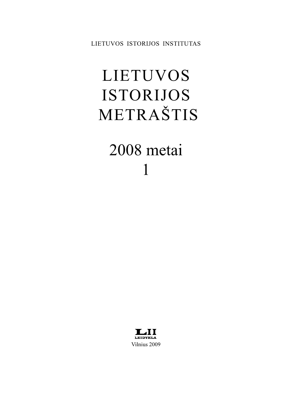 LIETUVOS ISTORIJOS METRAŠTIS 2008 Metai 1