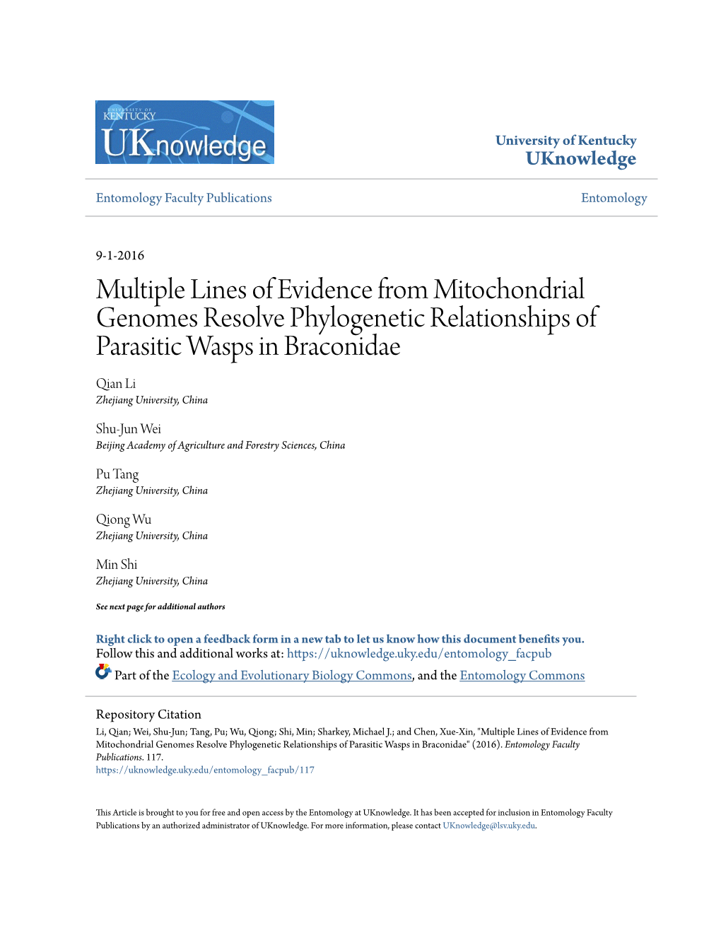 Multiple Lines of Evidence from Mitochondrial Genomes Resolve Phylogenetic Relationships of Parasitic Wasps in Braconidae Qian Li Zhejiang University, China