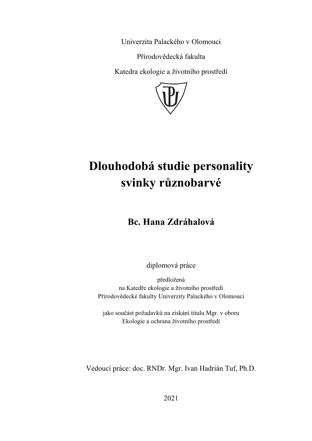 Dlouhodobá Studie Personality Svinky Různobarvé