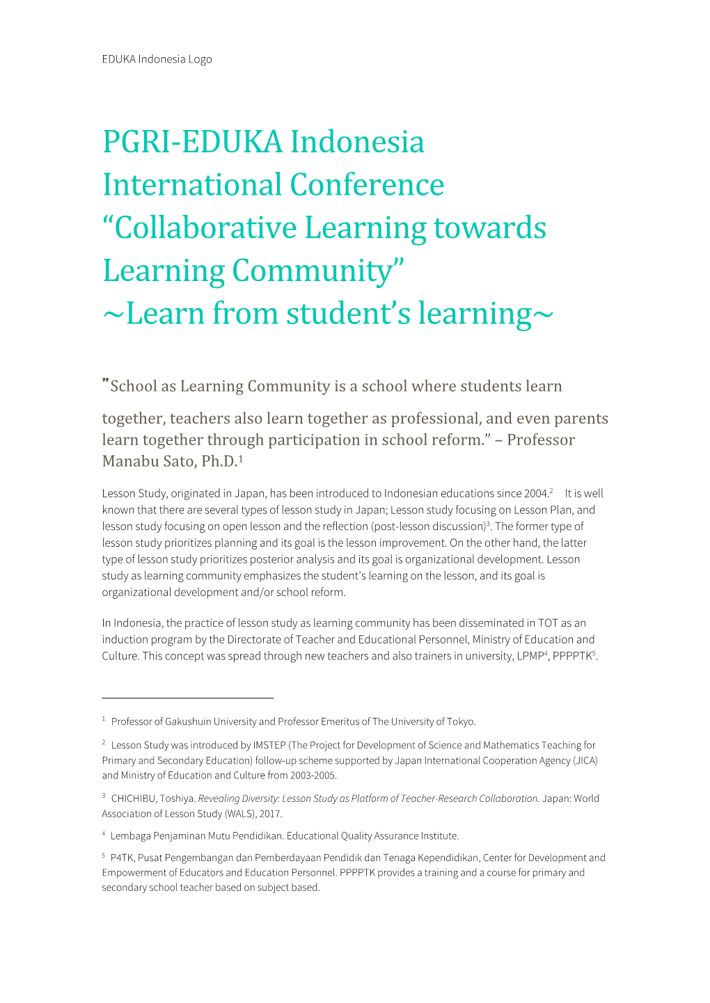 PGRI-EDUKA Indonesia International Conference “Collaborative Learning Towards Learning Community” ~Learn from Student’S Learning~