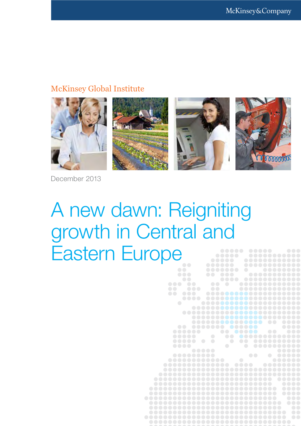 Reigniting Growth in Central and Eastern Europe Eastern and Central in Growth Dawn:A New Reigniting