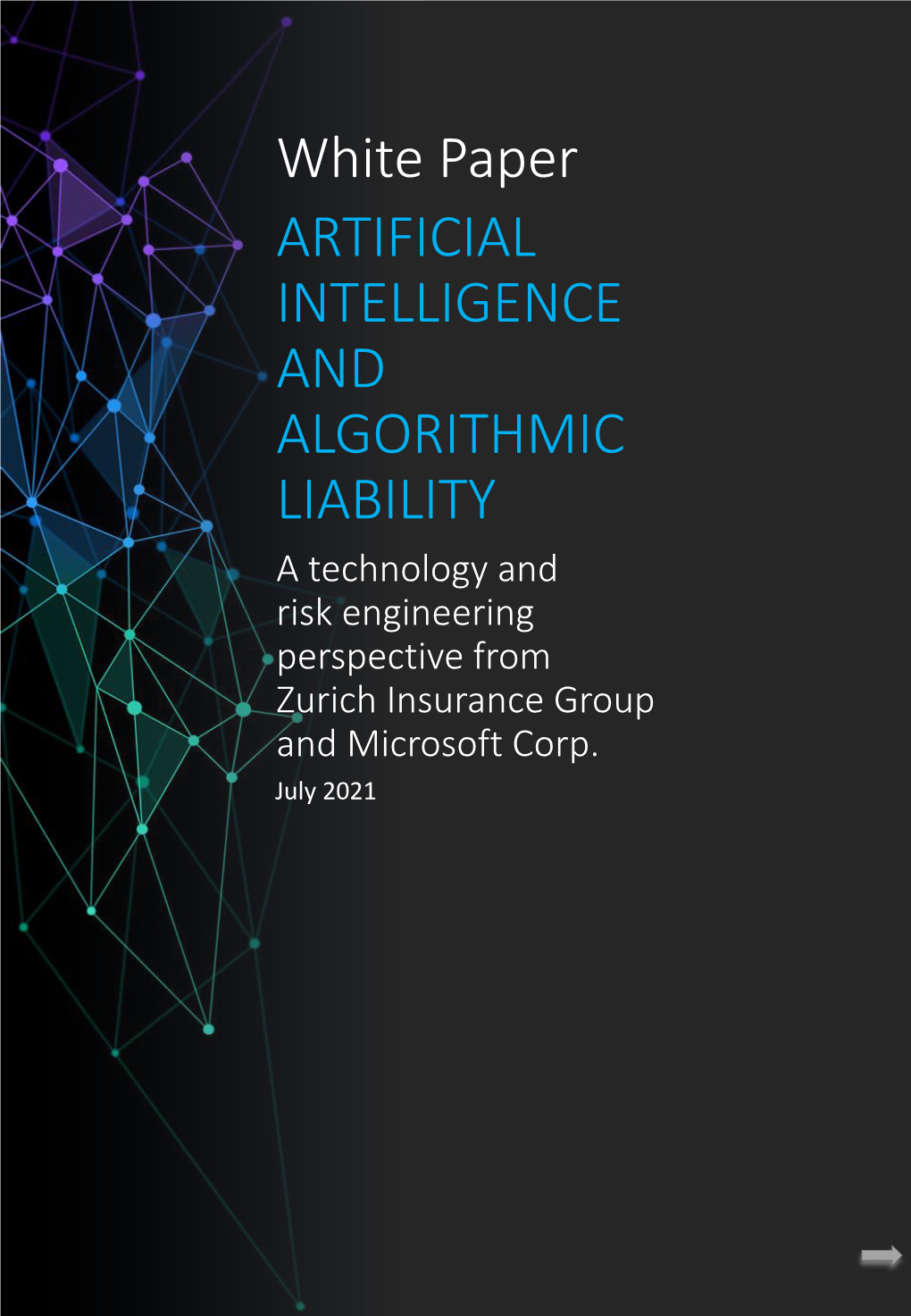 ARTIFICIAL INTELLIGENCE and ALGORITHMIC LIABILITY a Technology and Risk Engineering Perspective from Zurich Insurance Group and Microsoft Corp