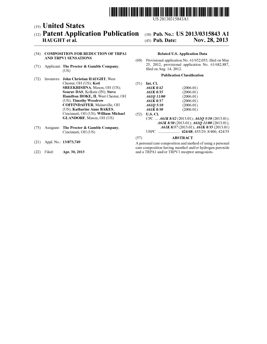 (12) Patent Application Publication (10) Pub. No.: US 2013/0315843 A1 HAUGHT Et Al