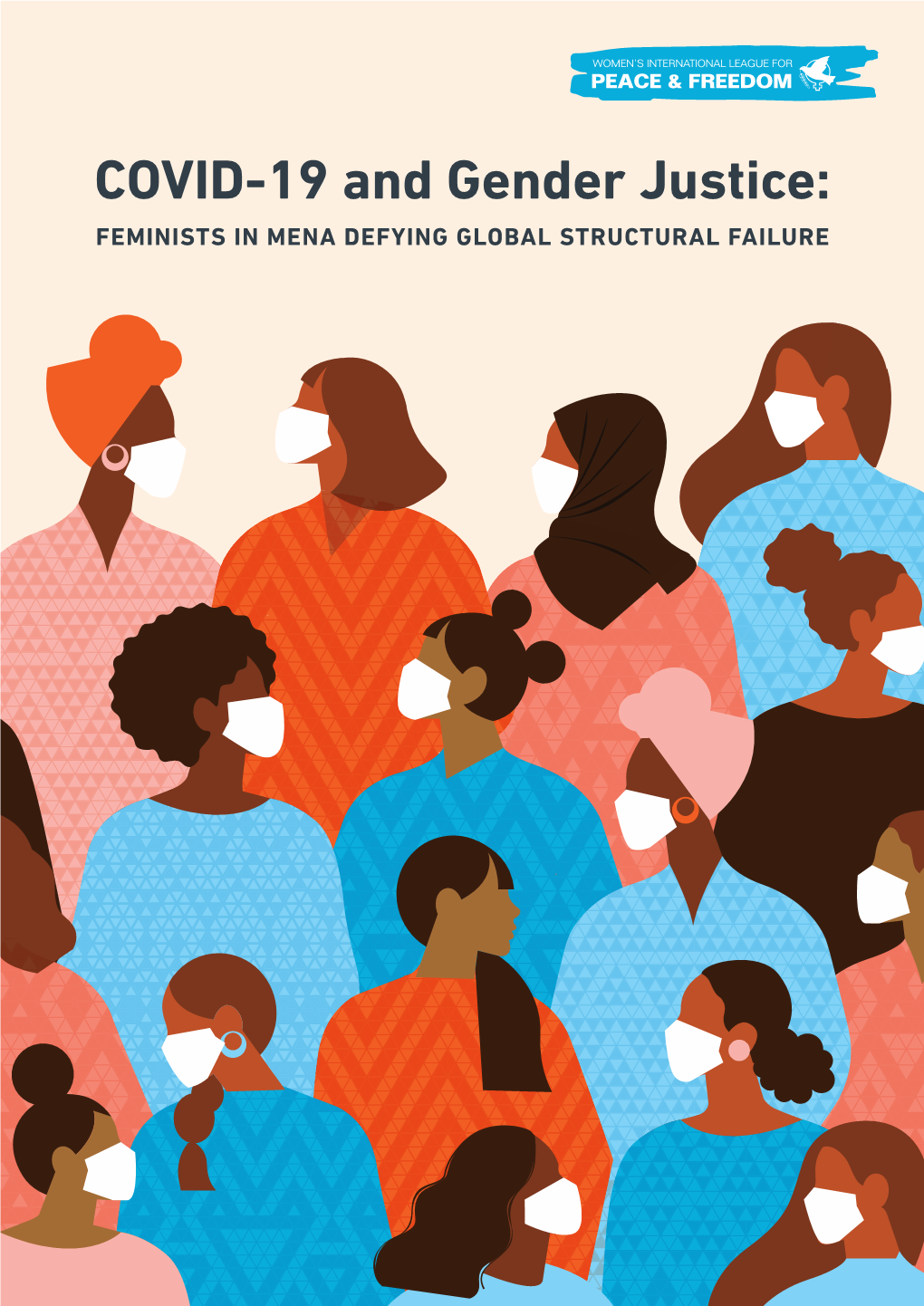 COVID-19 and Gender Justice: FEMINISTS in MENA DEFYING GLOBAL STRUCTURAL FAILURE COVID-19 and GENDER JUSTICE: FEMINISTS in MENA DEFYING GLOBAL STRUCTURAL FAILURE