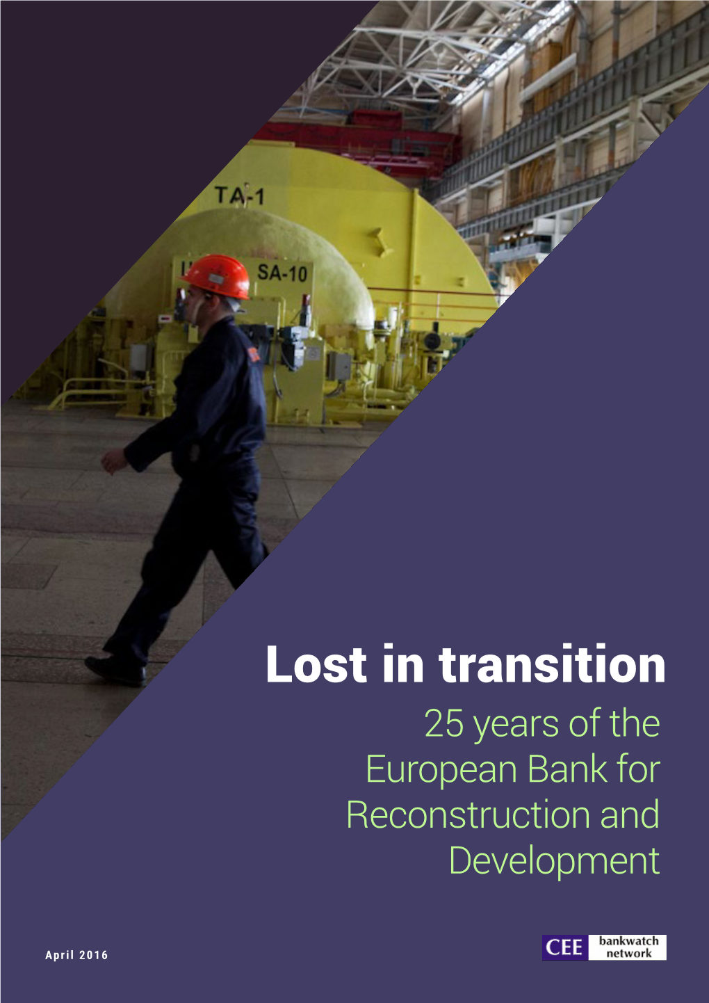 Lost in Transition 25 Years of the European Bank for Reconstruction and Development