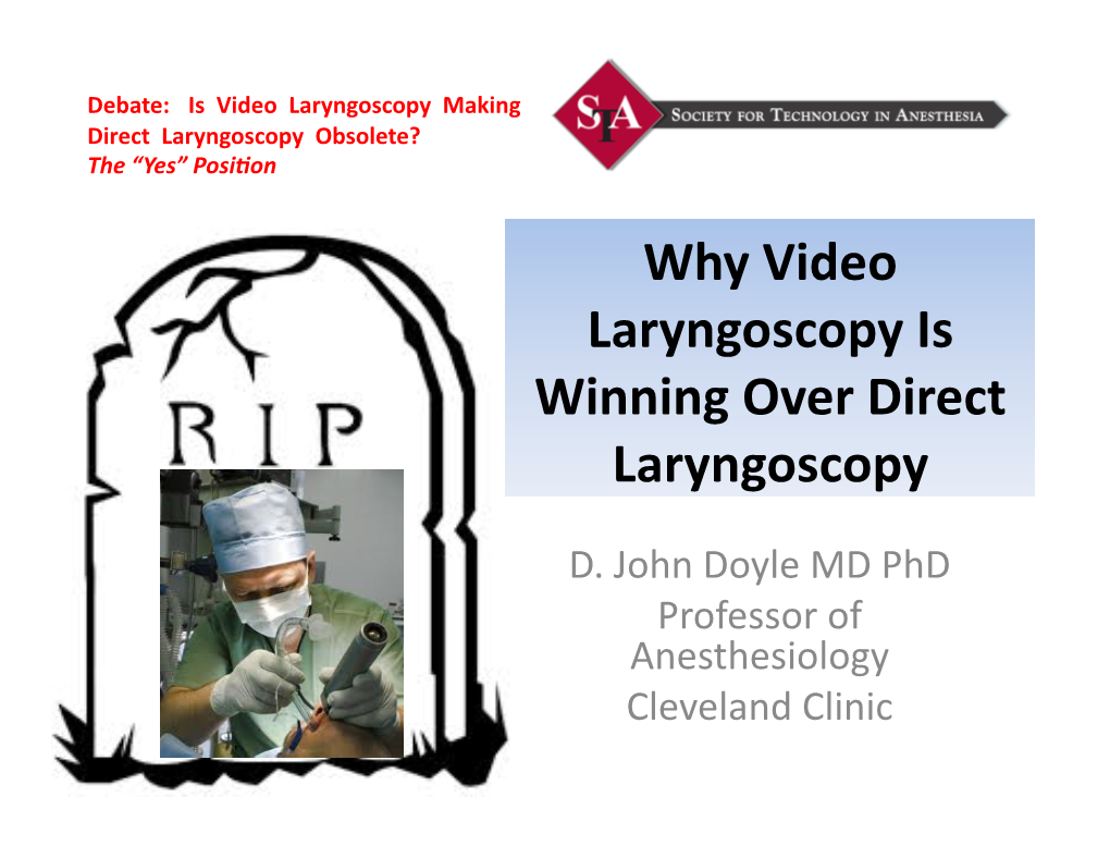 VIDEO LARYNGOSCOPY Disdvantages