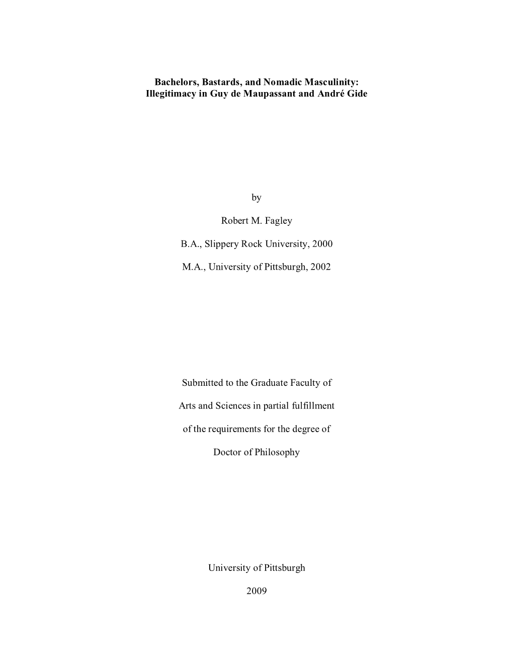 Bachelors, Bastards, and Nomadic Masculinity: Illegitimacy in Guy De Maupassant and André Gide