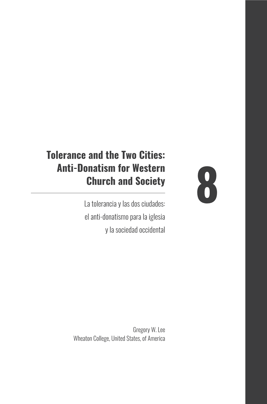 Anti-Donatism for Western Church and Society La Tolerancia Y Las Dos Ciudades: 8 El Anti-Donatismo Para La Iglesia Y La Sociedad Occidental