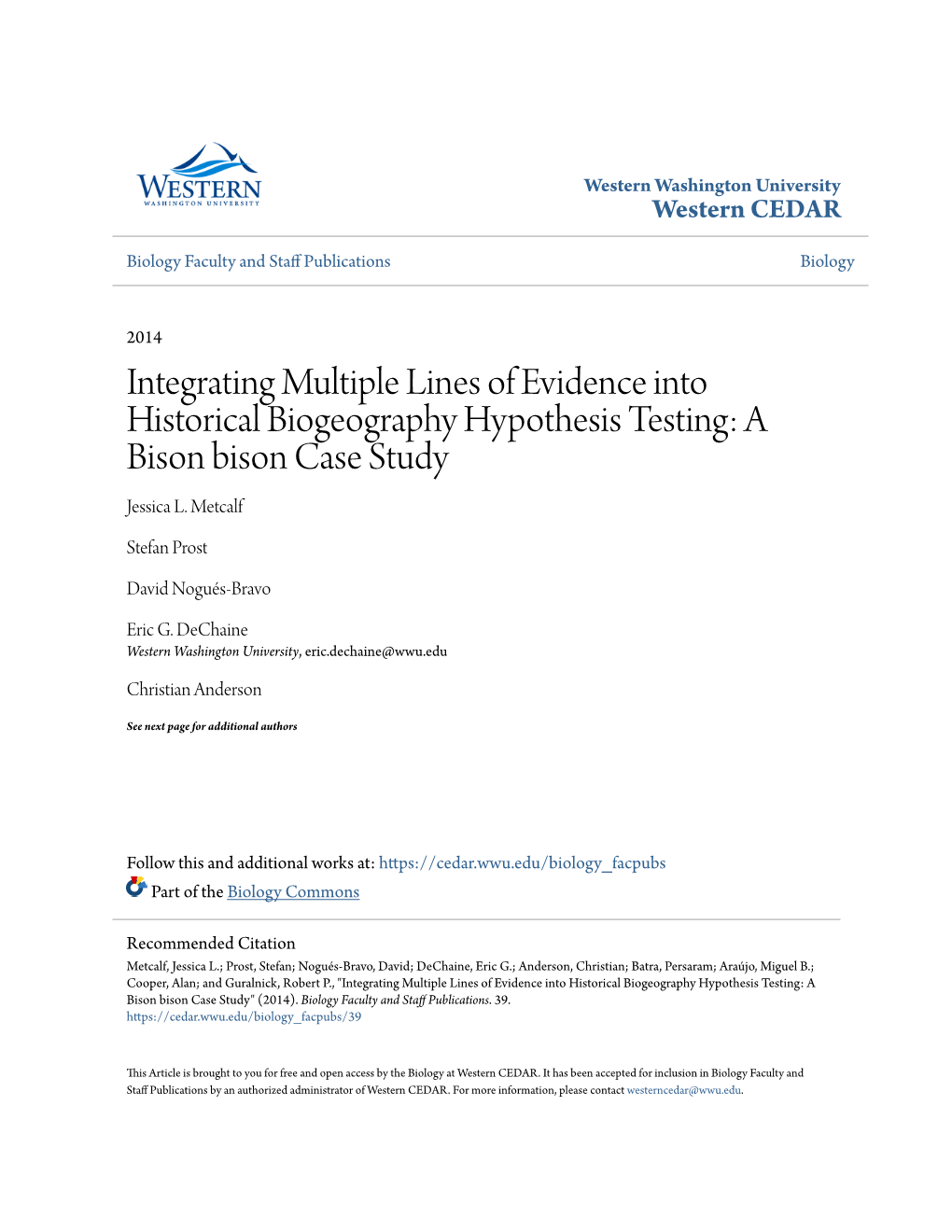 Integrating Multiple Lines of Evidence Into Historical Biogeography Hypothesis Testing: a Bison Bison Case Study Jessica L