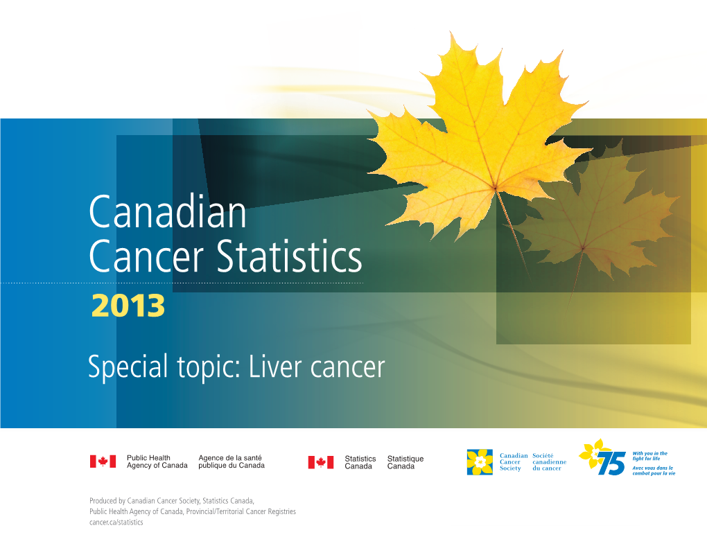 Canadian Cancer Statistics 2013 Special Topic: Liver Cancer