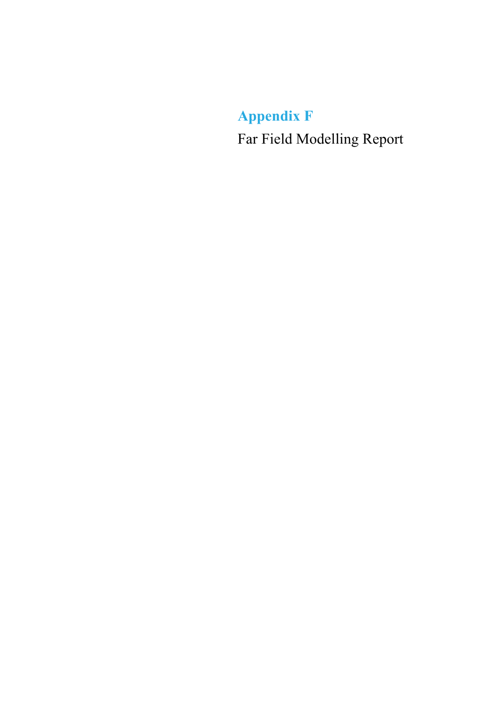 Appendix F Far Field Modelling Report