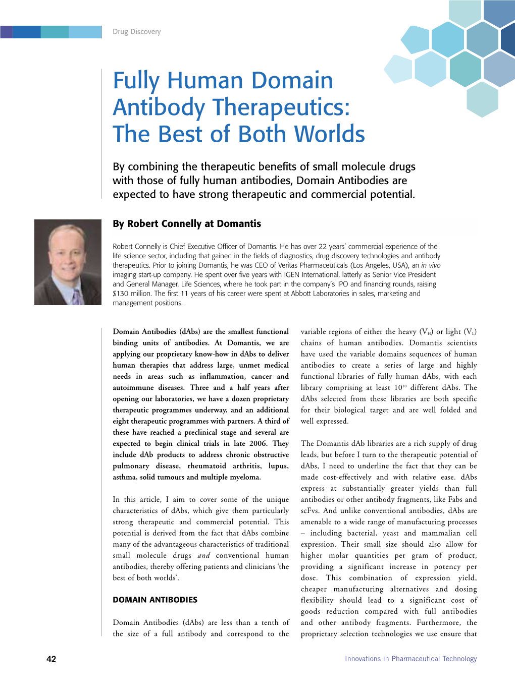 Fully Human Domain Antibody Therapeutics: the Best of Both Worlds