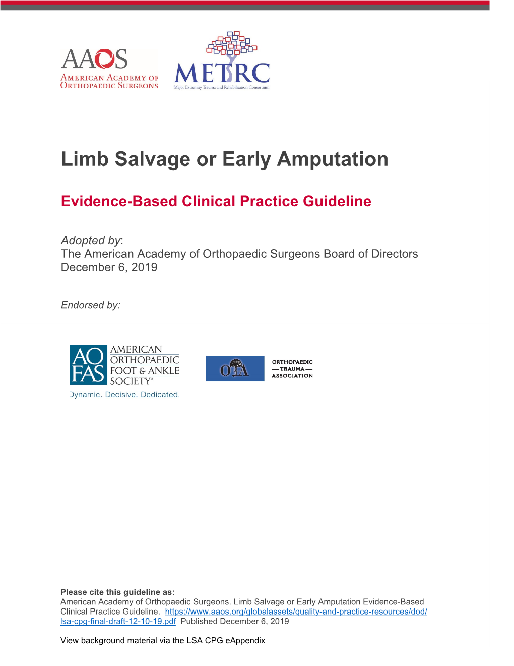 Clinical Practice Guideline for Limb Salvage Or Early Amputation