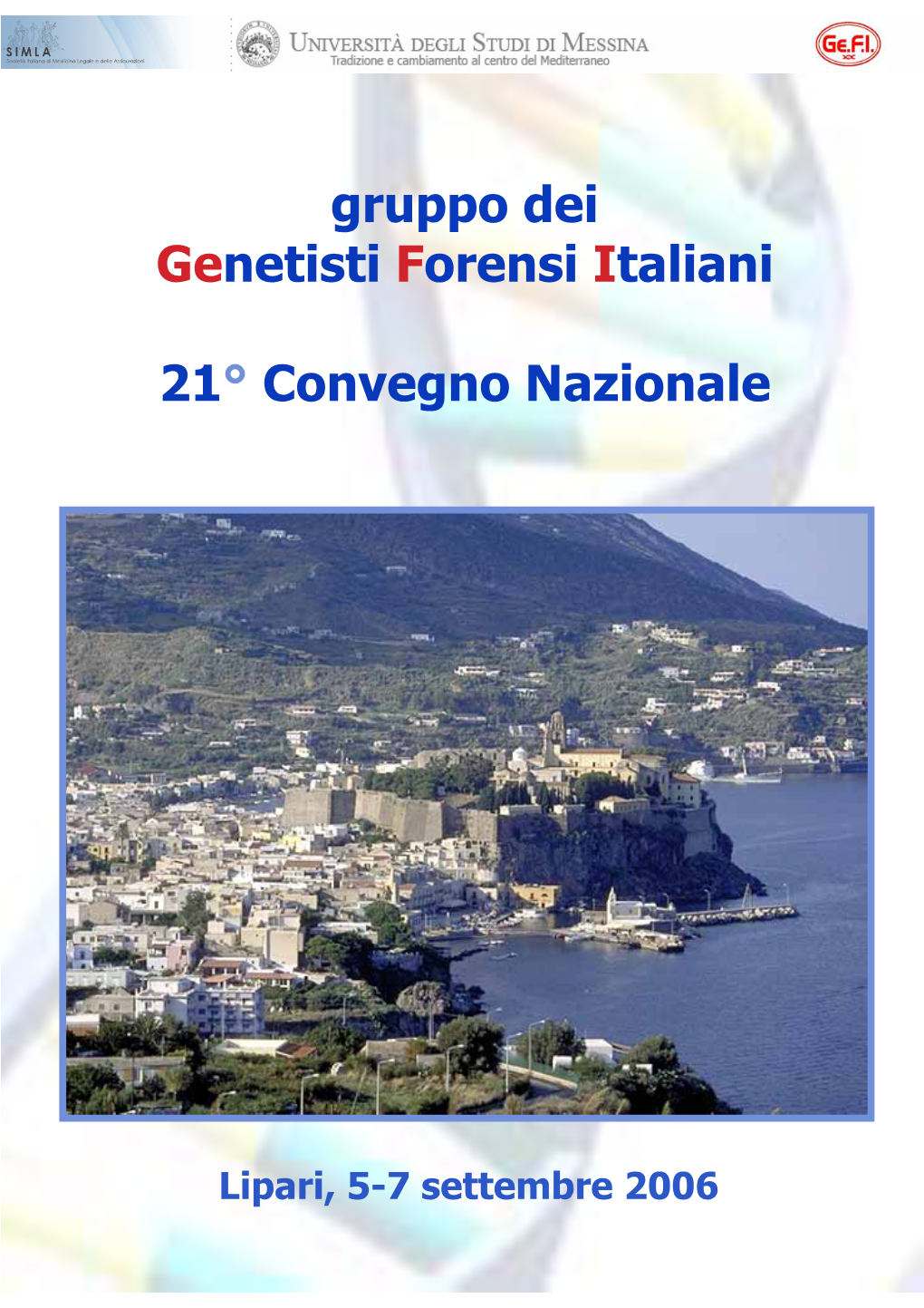 Gruppo Dei Genetisti Forensi Italiani 21° Convegno Nazionale