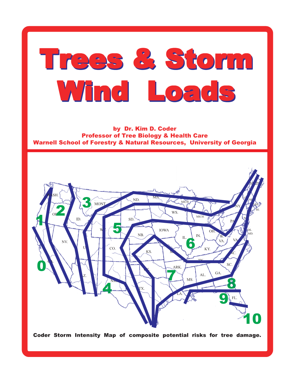 Storm Wind Loads on Trees Thought by the Author to Provide the Best Means for Considering Fundamental Tree Health Care Issues Surrounding Tree Biomechanics