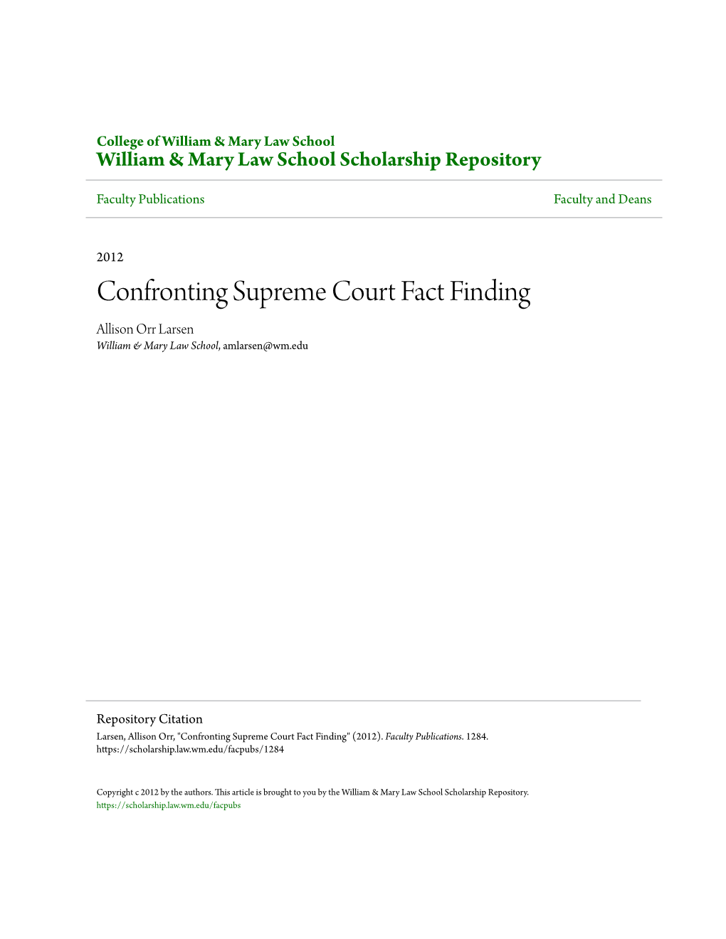 Confronting Supreme Court Fact Finding Allison Orr Larsen William & Mary Law School, Amlarsen@Wm.Edu
