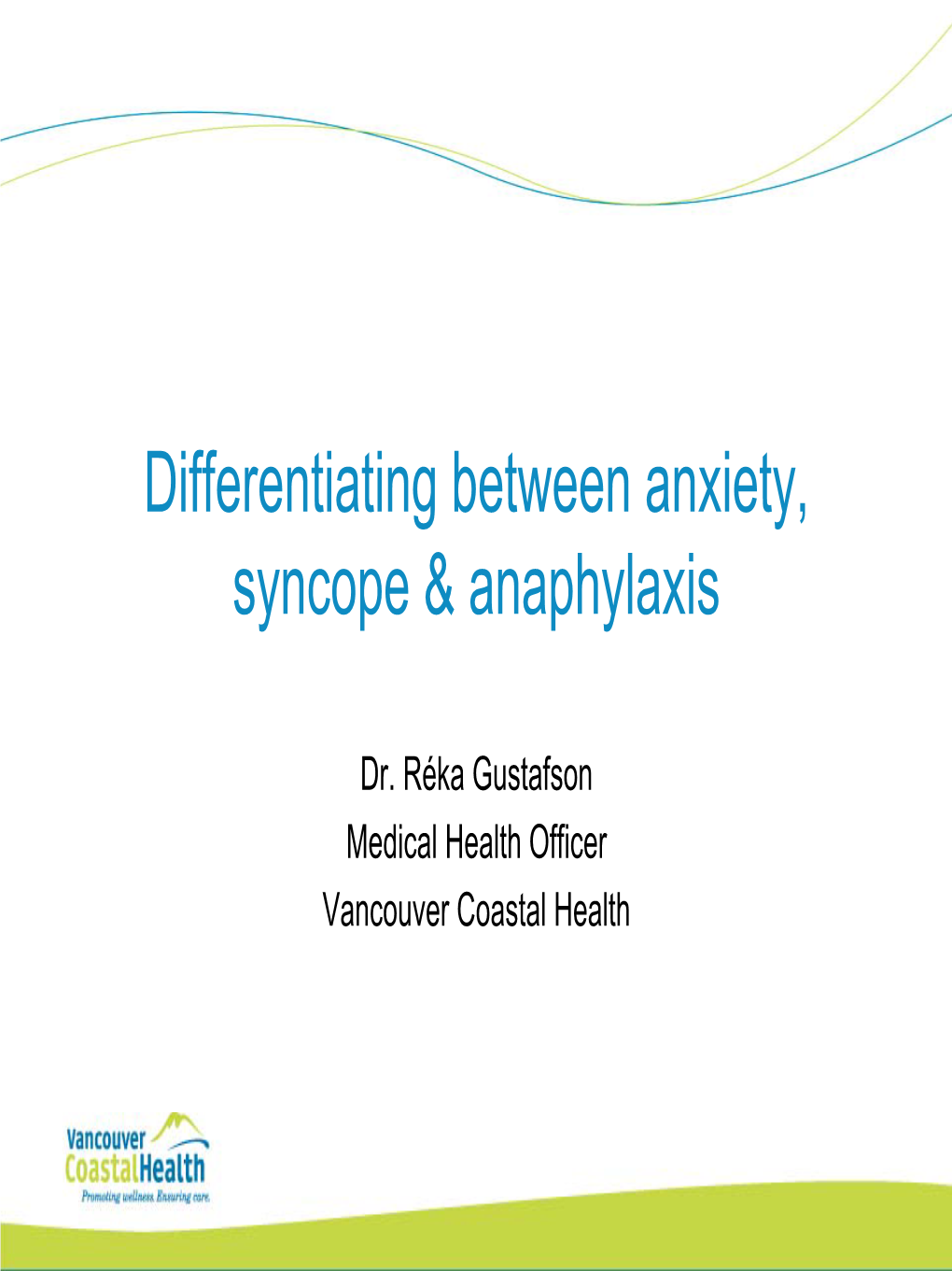 Differentiating Between Anxiety, Syncope & Anaphylaxis