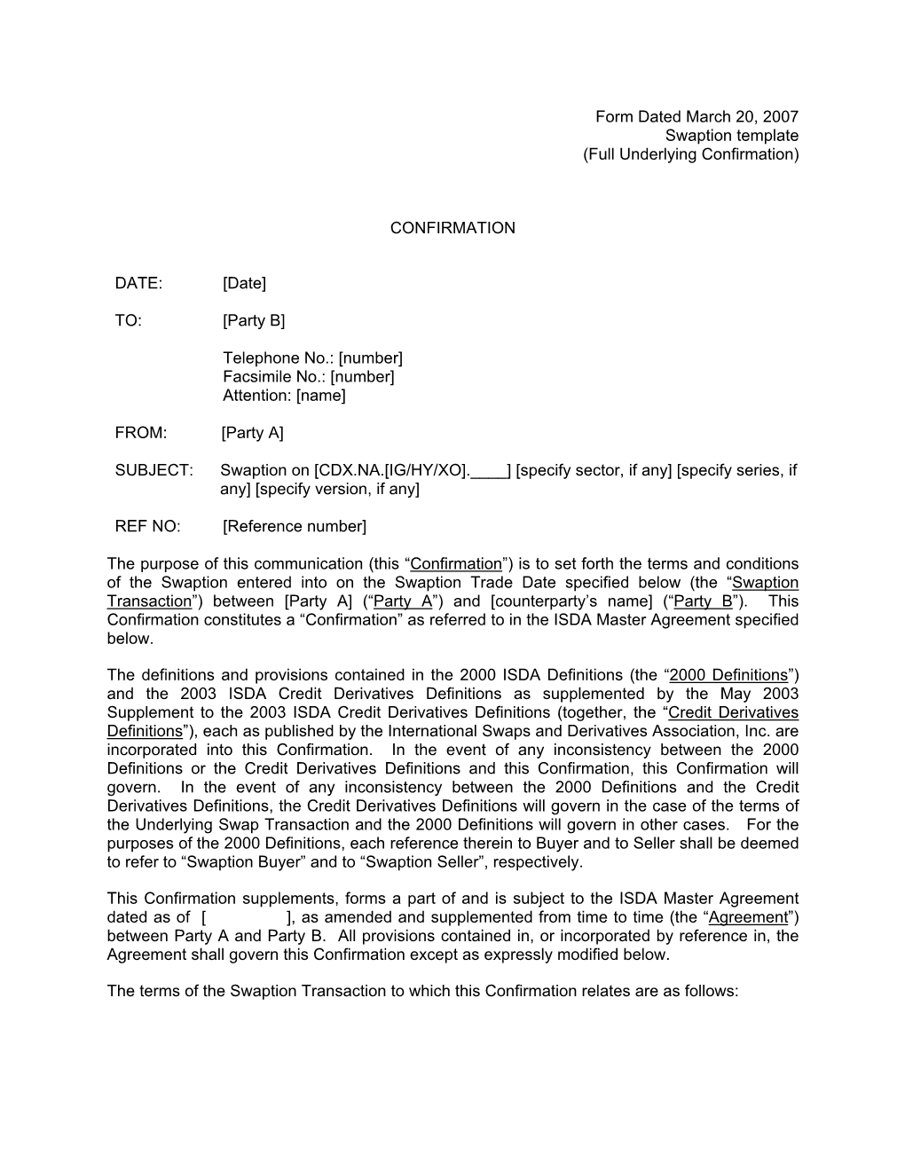 Form Dated March 20, 2007 Swaption Template (Full Underlying Confirmation)