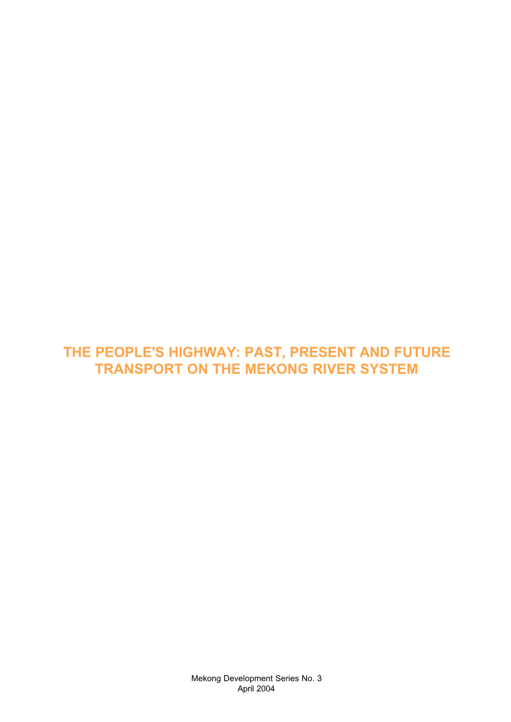 The People's Highway: Past, Present and Future Transport on the Mekong River System