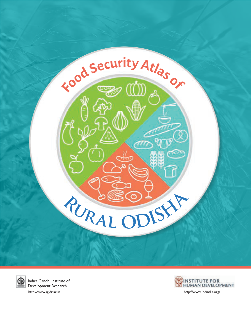 Food Security Atlas of Rural Odisha ISBN: 978-81-88315-61-1 Plot No