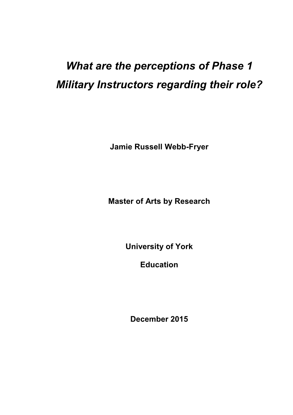 What Are the Perceptions of Phase 1 Military Instructors Regarding Their Role?