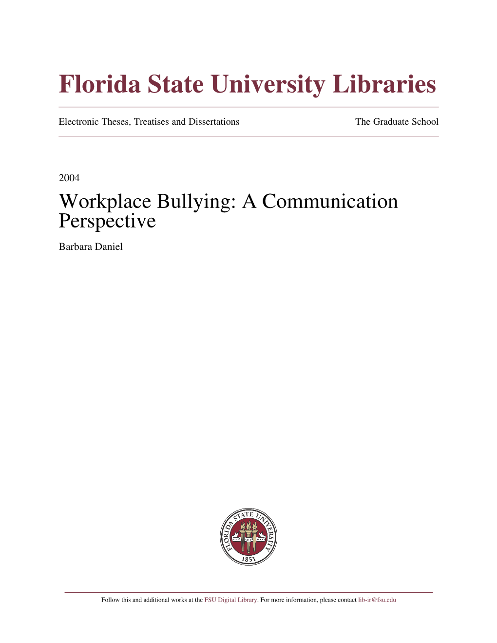 Workplace Bullying: a Communication Perspective Barbara Daniel