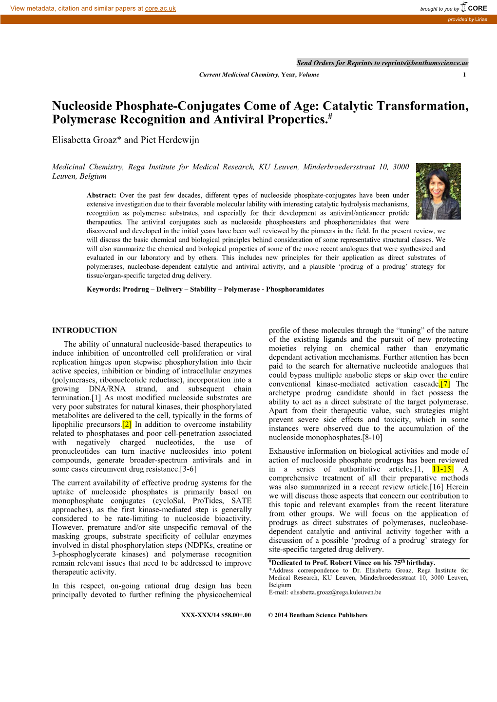 Nucleoside Phosphate-Conjugates Come of Age: Catalytic Transformation, Polymerase Recognition and Antiviral Properties.# Elisabetta Groaz* and Piet Herdewijn