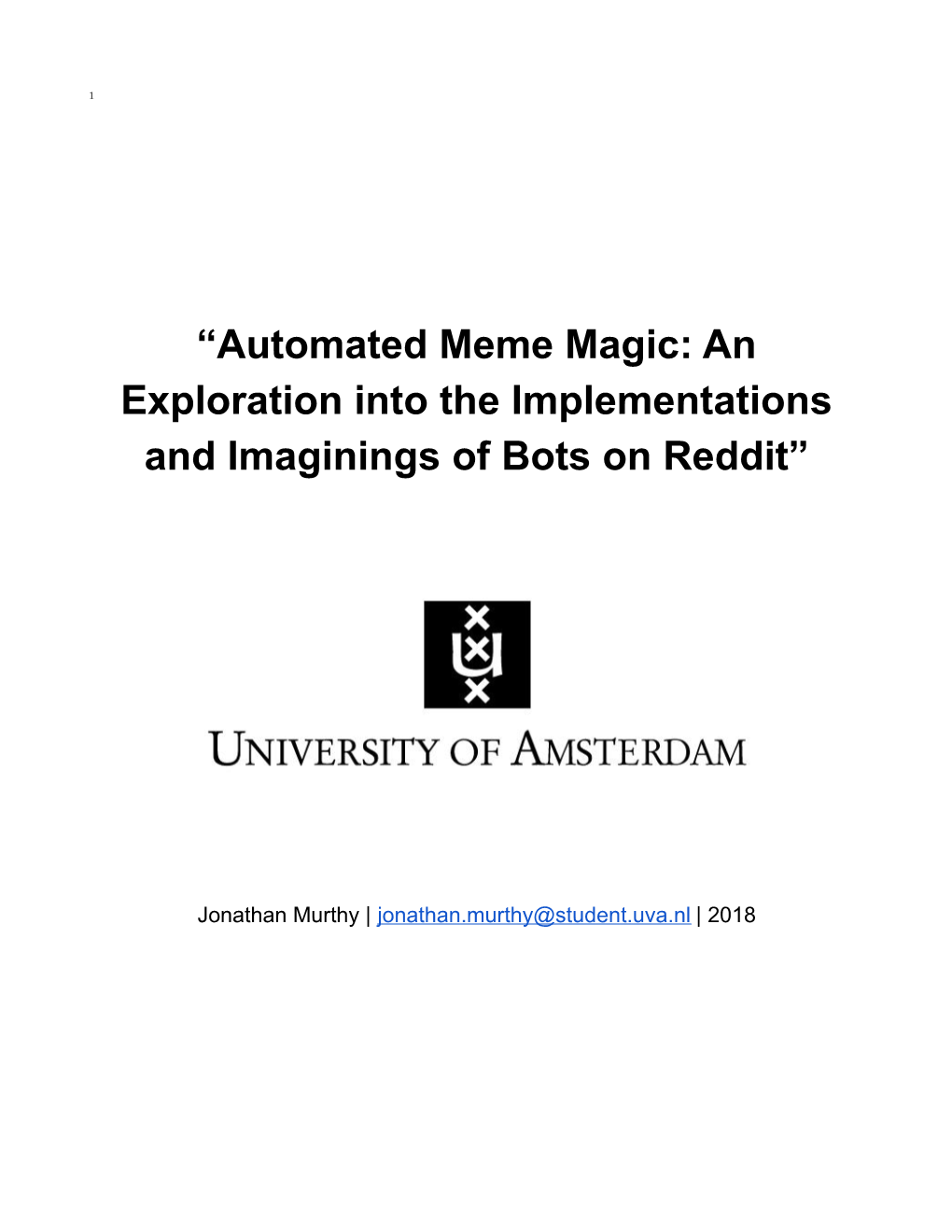 Automated Meme Magic: an Exploration Into the Implementations and Imaginings of Bots on Reddit”