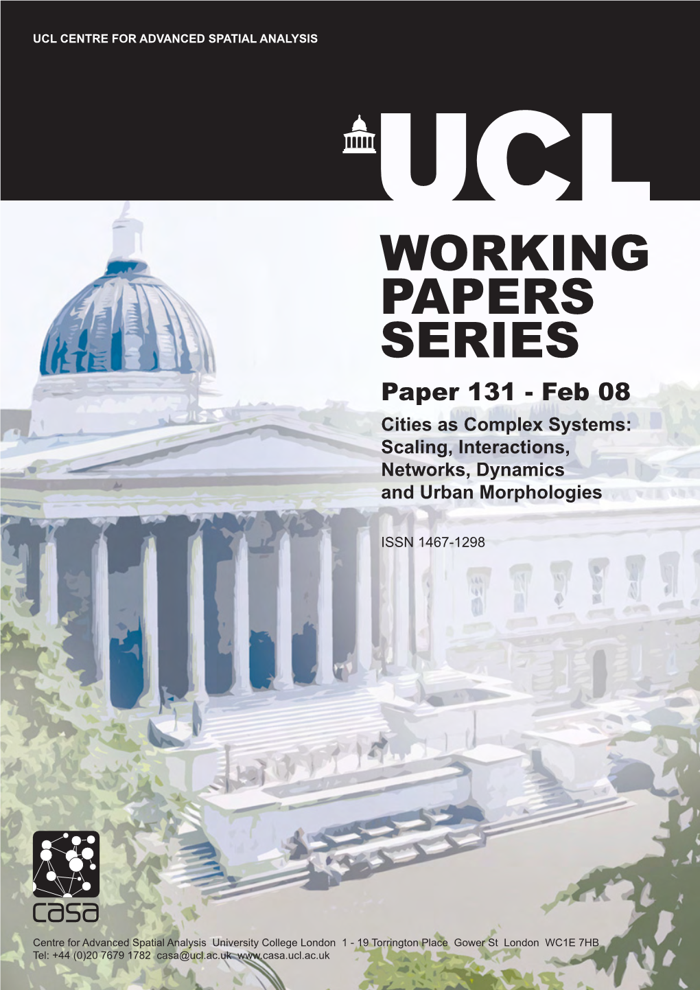 Cities As Complex Systems: Scaling, Interactions, Networks, Dynamics and Urban Morphologies