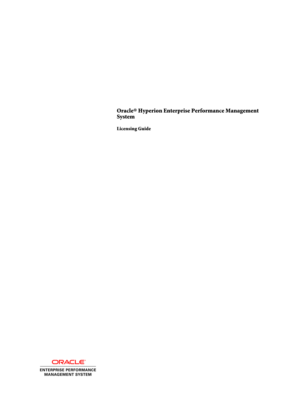 EPM System Licensing Guide, 11.1.2.1 Copyright © 2011, Oracle And/Or Its Affiliates