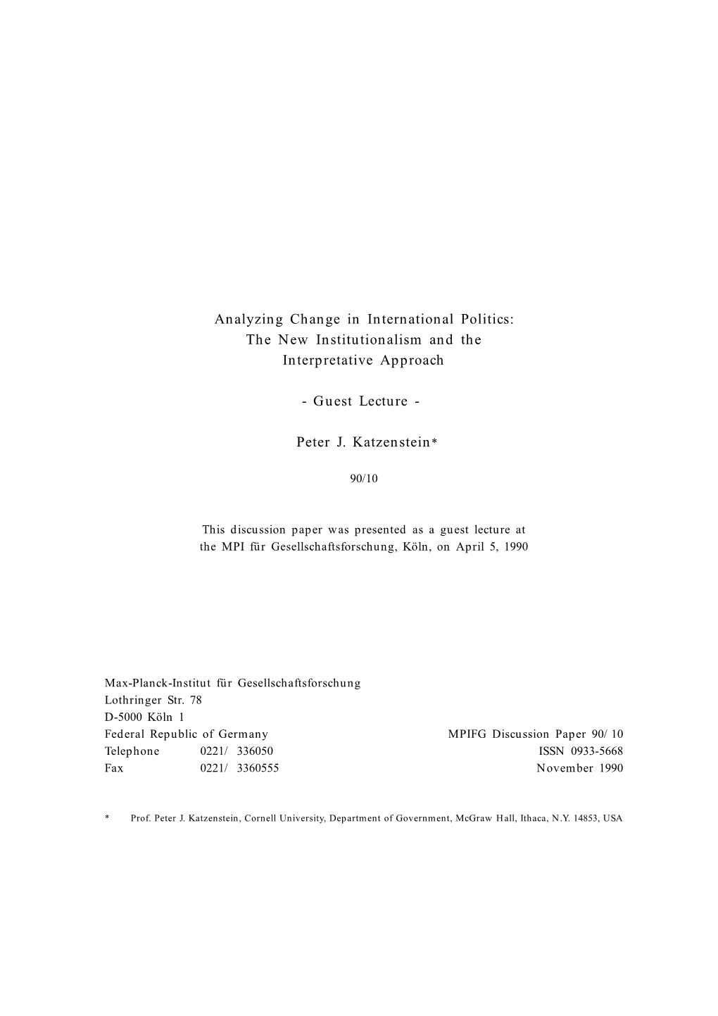 Analyzing Change in International Politics: the New Institutionalism and the Interpretative Approach