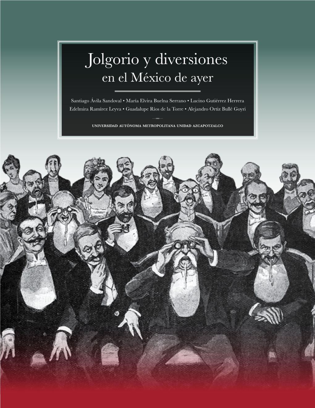 Jolgorio Y Diversiones En El México De Ayer