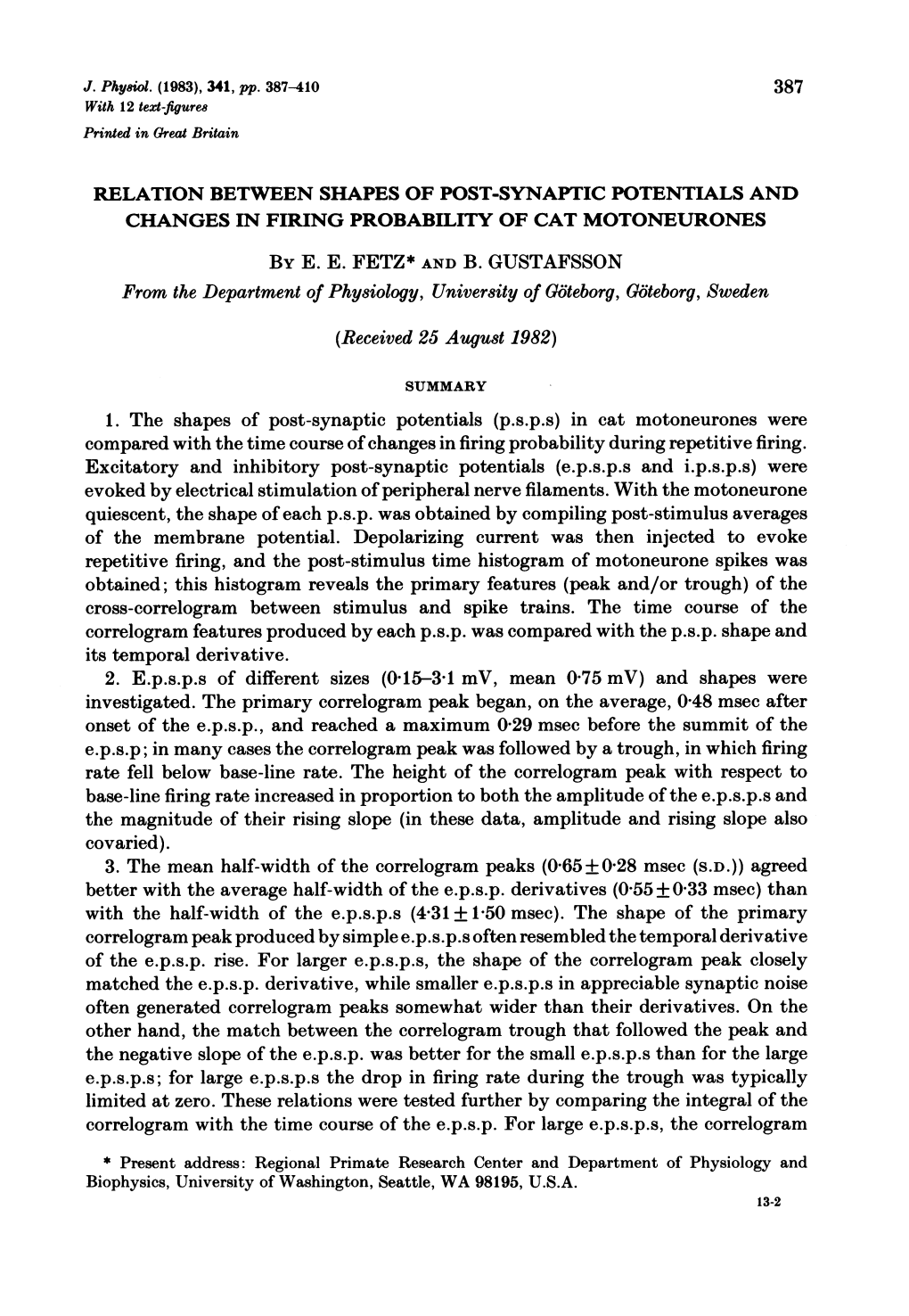 Relation Between Shapes of Post-Synaptic Potentials and Changes in Firing Probability of Cat Motoneurones by E