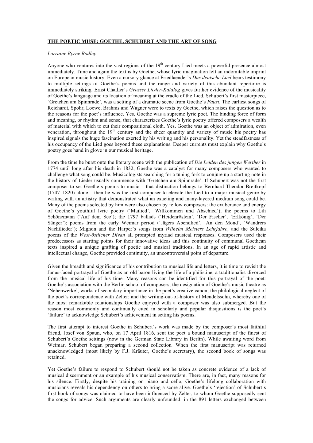 THE POETIC MUSE: GOETHE, SCHUBERT and the ART of SONG Lorraine Byrne Bodley Anyone Who Ventures Into the Vast Regions of The