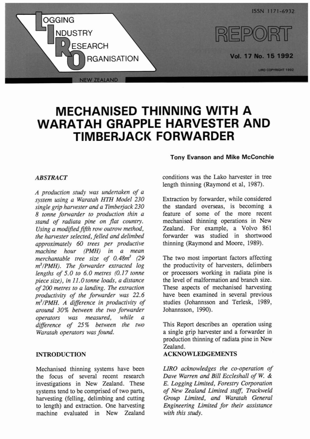 Mechanised Thinning with a Waratah Grapple Harvester and Timberjack Forwarder