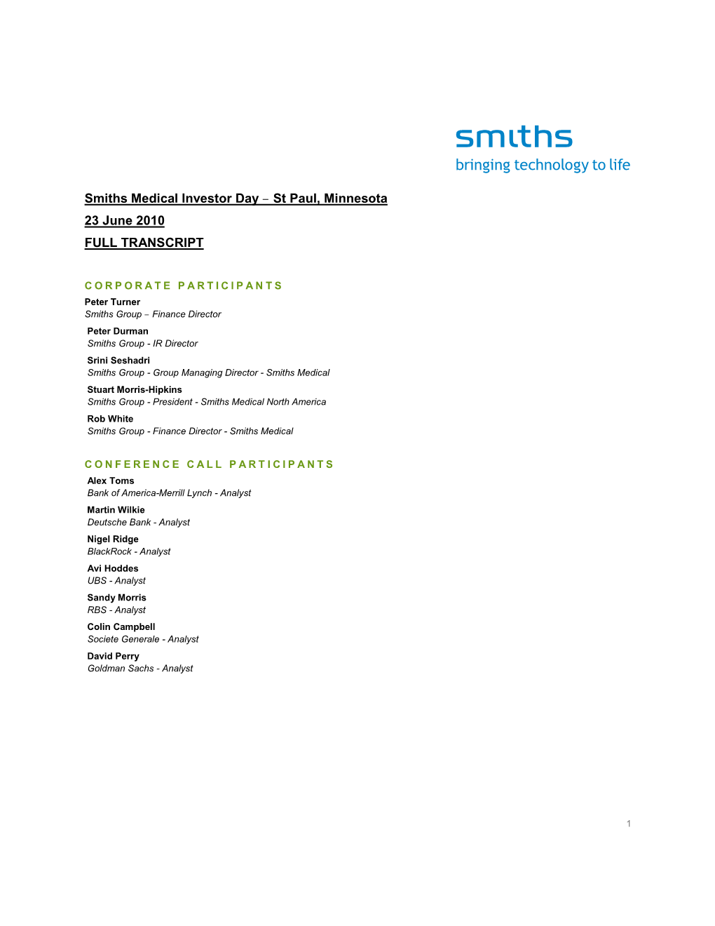 Smiths Medical Investor Day – St Paul, Minnesota 23 June 2010 FULL TRANSCRIPT