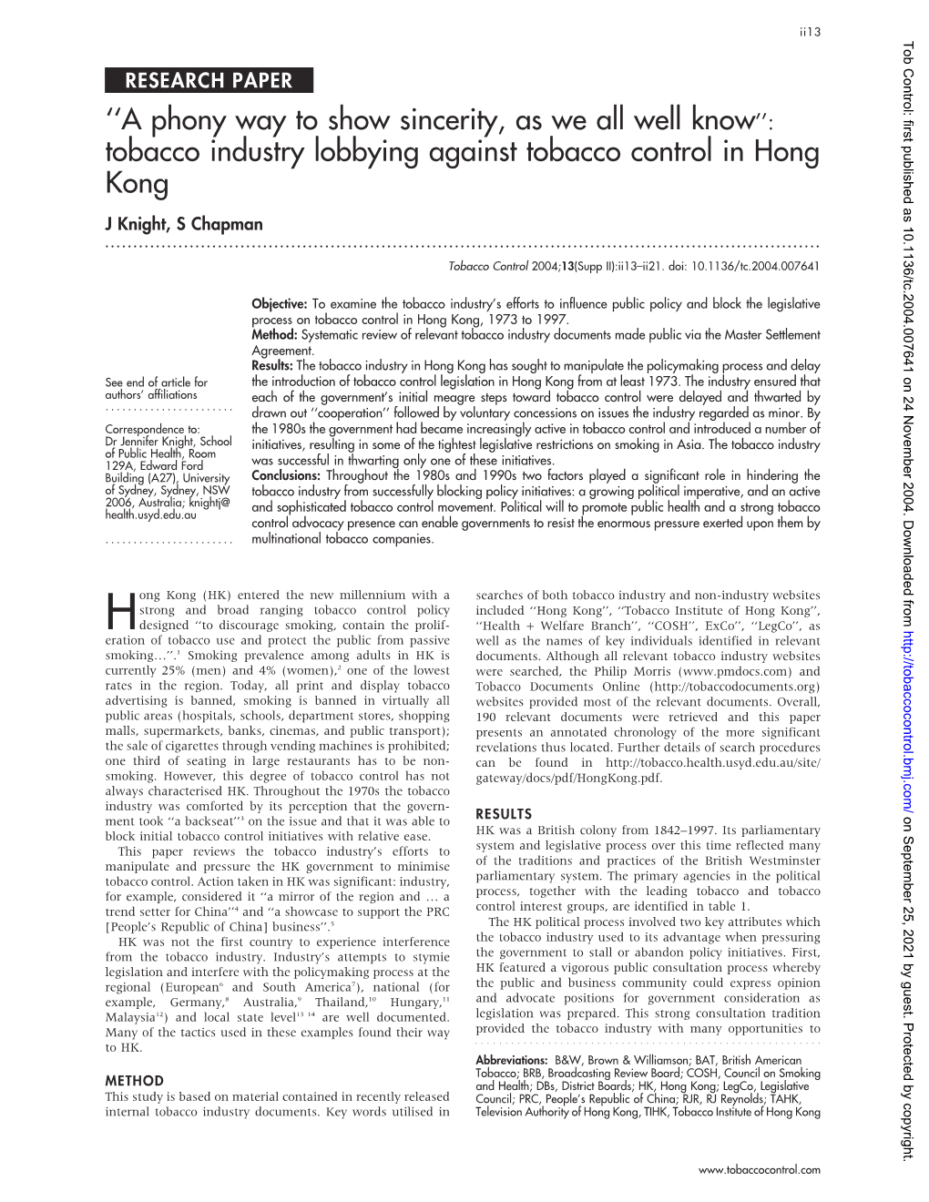 A Phony Way to Show Sincerity, As We All Well Know’’: Tobacco Industry Lobbying Against Tobacco Control in Hong Kong J Knight, S Chapman