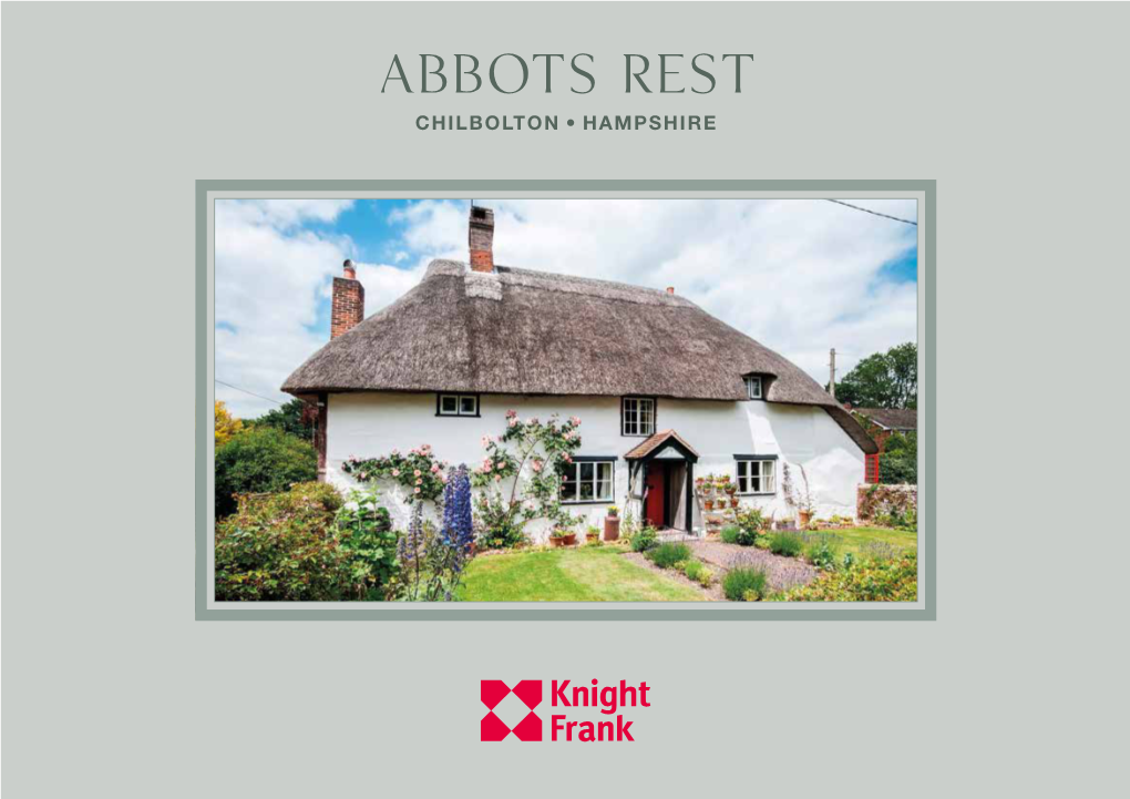 Abbots Rest CHILBOLTON, HAMPSHIRE Abbots Rest CHILBOLTON, HAMPSHIRE