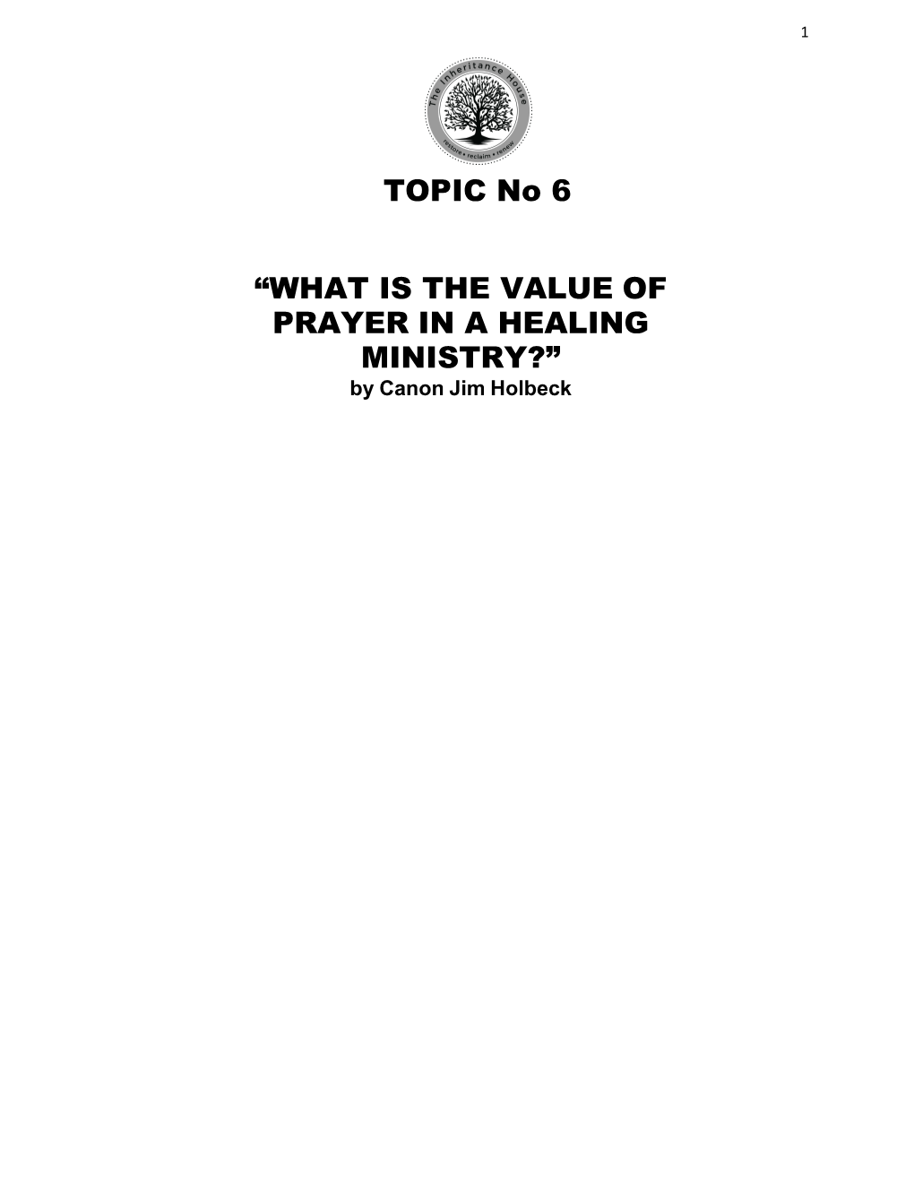 Topic 6. “What Is the Value of Prayer in a Healing Ministry?”