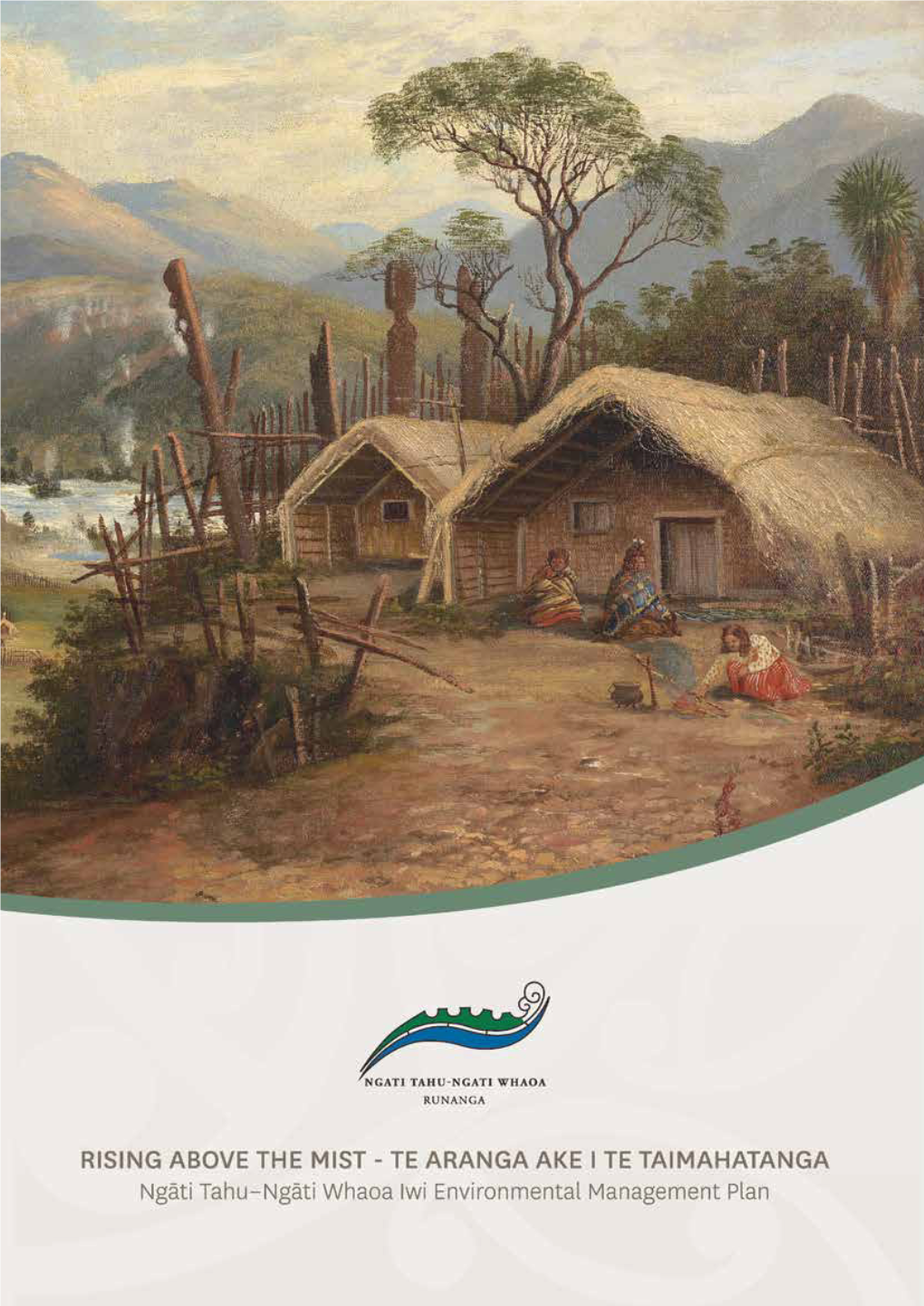 Ngāti Tahu- Ngāti Whaoa Iwi Environmental Management Plan PART I : TIROHANGA WHĀNUI Overview