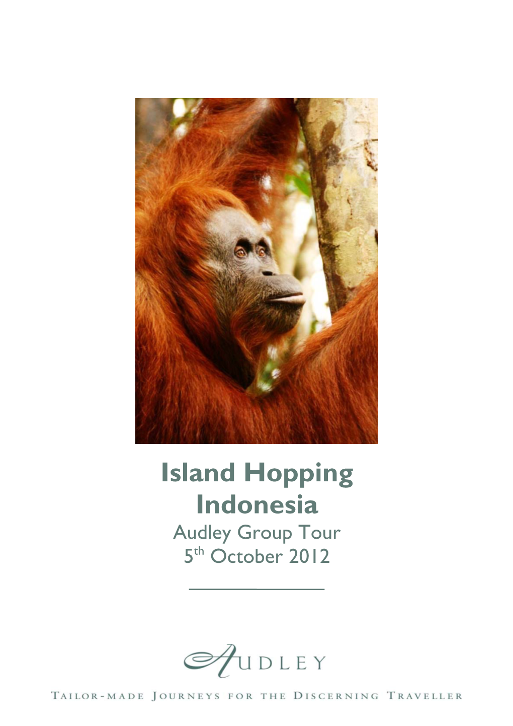 Island Hopping Indonesia Audley Group Tour 5Th October 2012