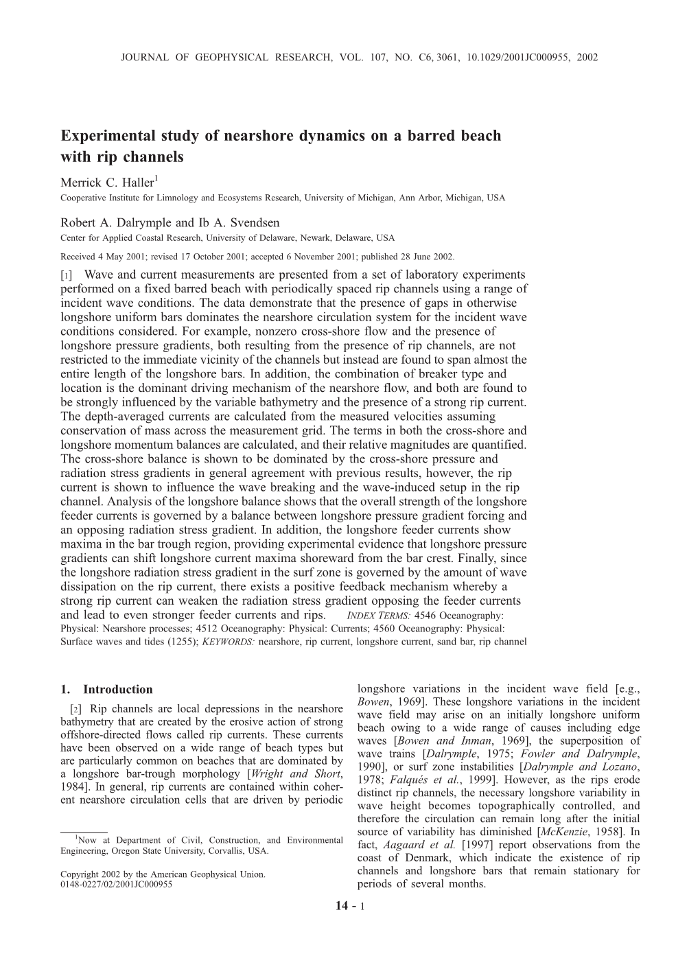 Experimental Study of Nearshore Dynamics on a Barred Beach with Rip Channels Merrick C