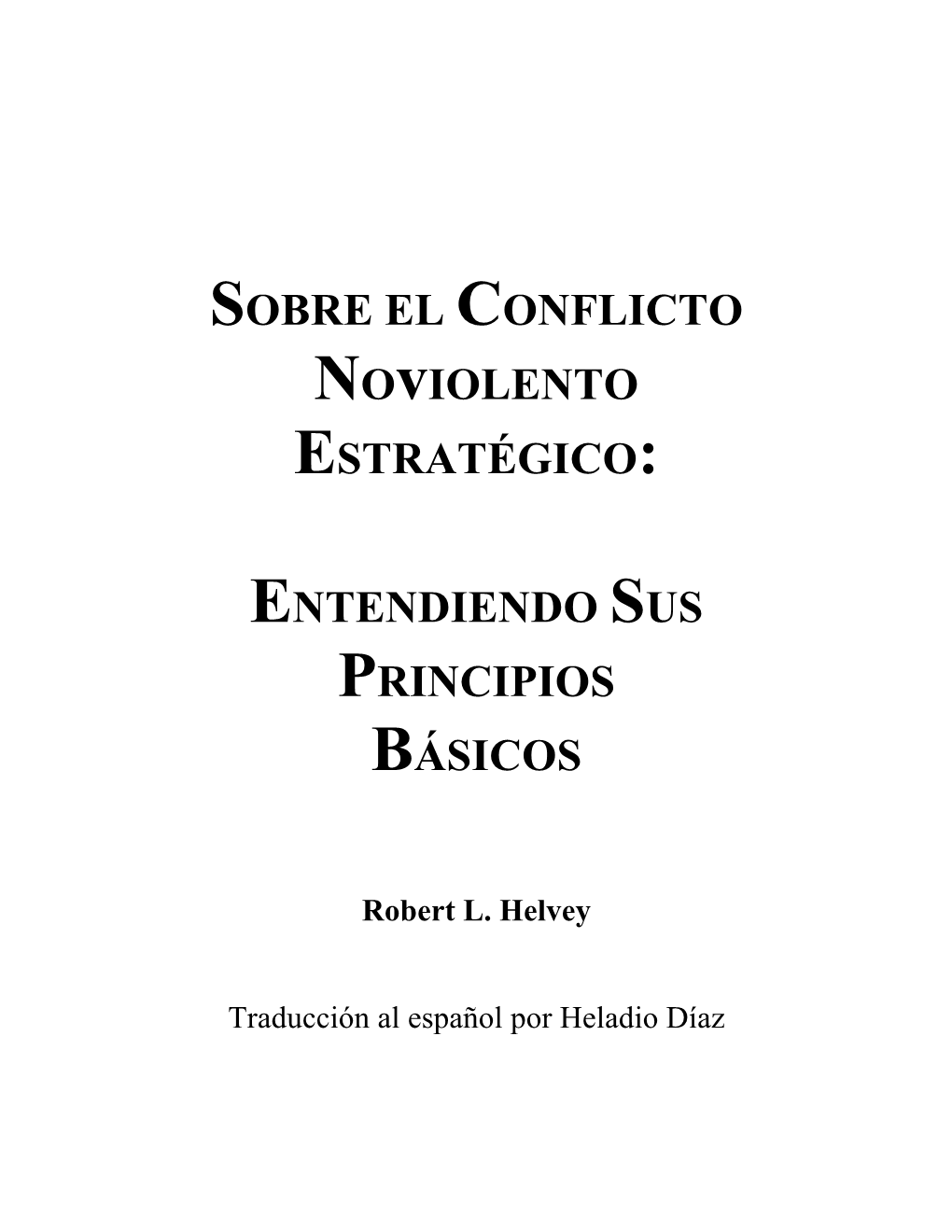 Sobre El Conflicto Noviolento Estratégico: Entendiendo Sus